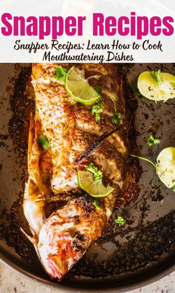 Mastering Snapper at Home: Easy Recipes for Every Cook