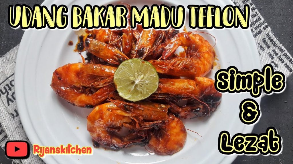 Mastering Udang Bakar Madu: How to Cook Five-Star Honey Grilled Shrimp at Home