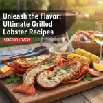 Unleash the Flavor: Ultimate Grilled Lobster Recipes for Seafood Lovers